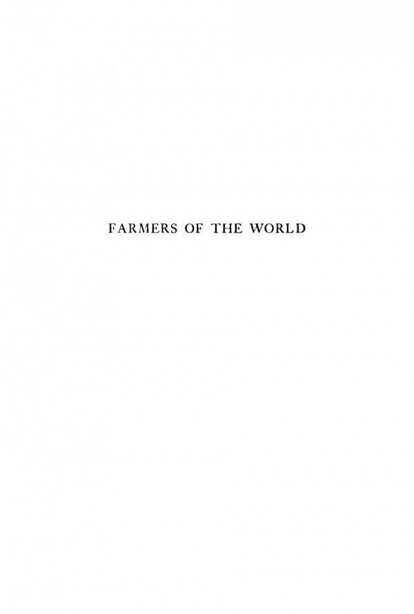 Farmers Of The World The Development Of Agricultural Extension Edmund Des Brunner Editor Irwin T Sanders Editor Douglas Ensminger Editor