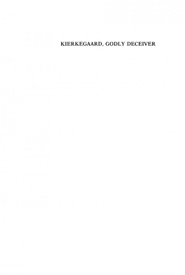Kierkegaard Godly Deceiver The Nature And Meaning Of His Pseudonymous Writings M Holmes Hartshorne