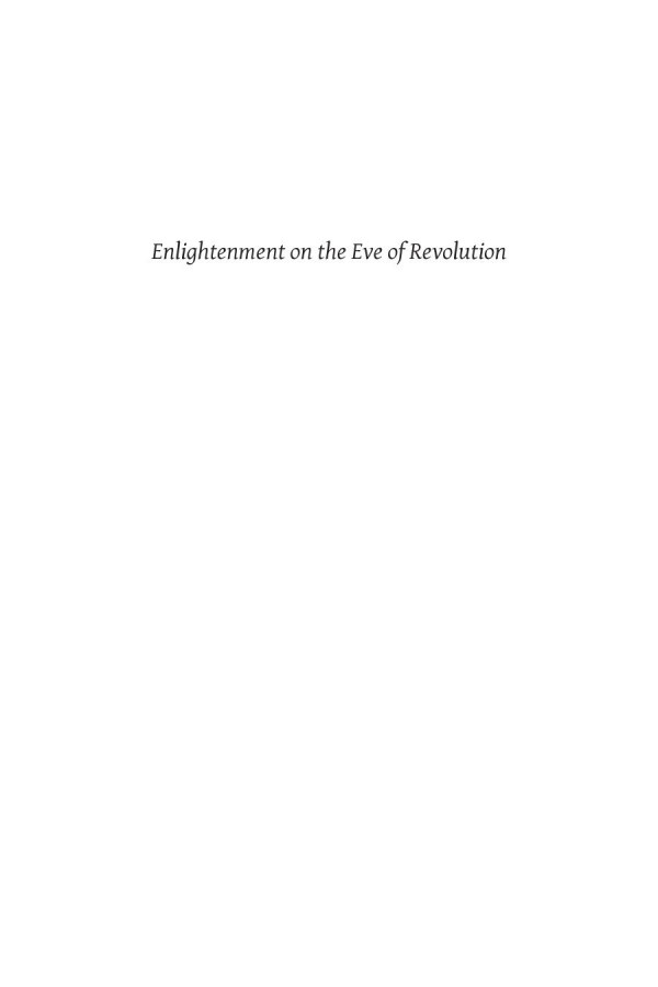 Enlightenment On The Eve Of Revolution The Egyptian And Syrian Debates Elizabeth Suzanne Kassab