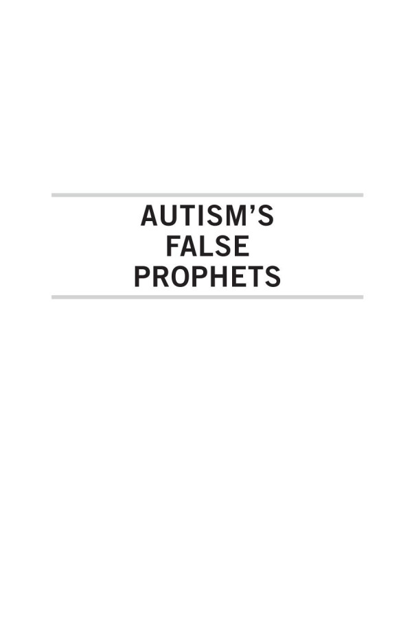 Autisms False Prophets Bad Science Risky Medicine And The Search For A Cure Paul Offit