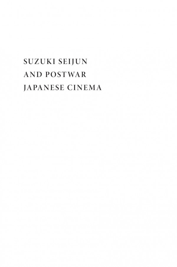 Suzuki Seijun And Postwar Japanese Cinema William Carroll