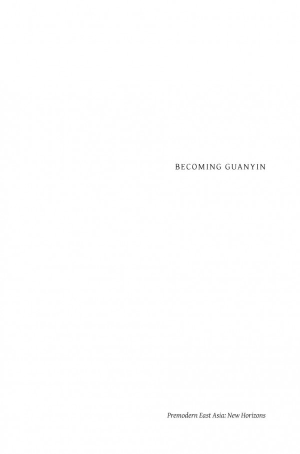 Becoming Guanyin Artistic Devotion Of Buddhist Women In Late Imperial China Yuhang Li