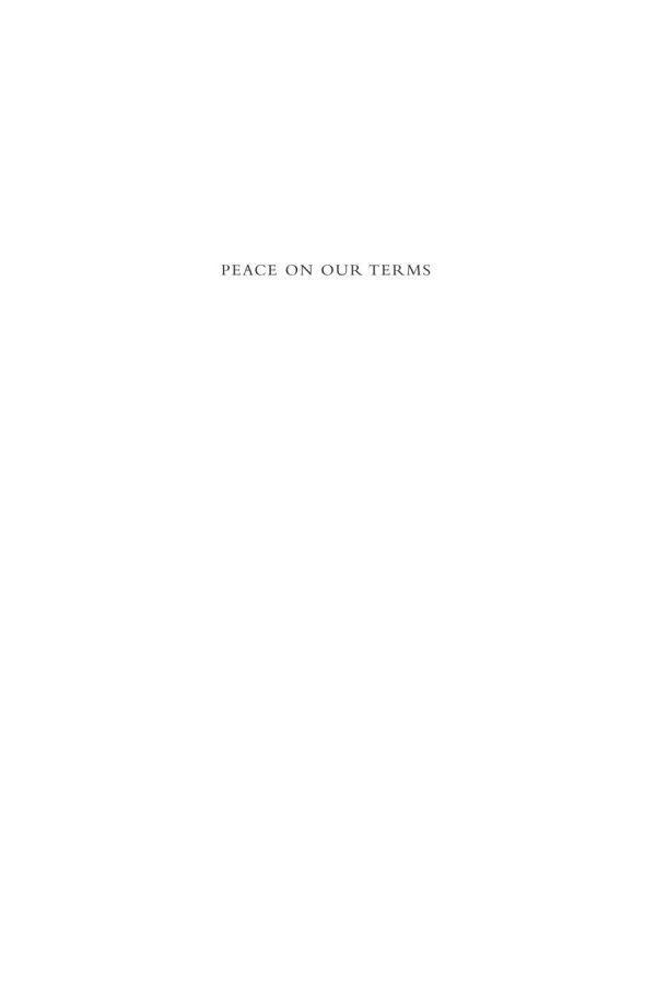 Peace On Our Terms The Global Battle For Womens Rights After The First World War Mona L Siegel