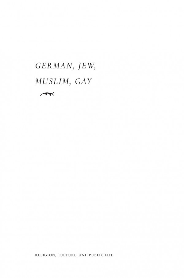 German Jew Muslim Gay The Life And Times Of Hugo Marcus Marc David Baer