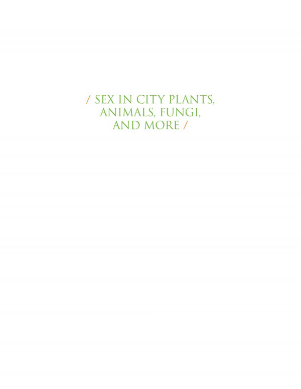 Sex In City Plants Animals Fungi And More A Guide To Reproductive Diversity Kenneth D Frank Jonathan Silvertown