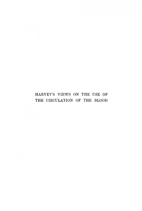 Harveys Views On The Use Of The Circulation Of The Blood John G Curtis
