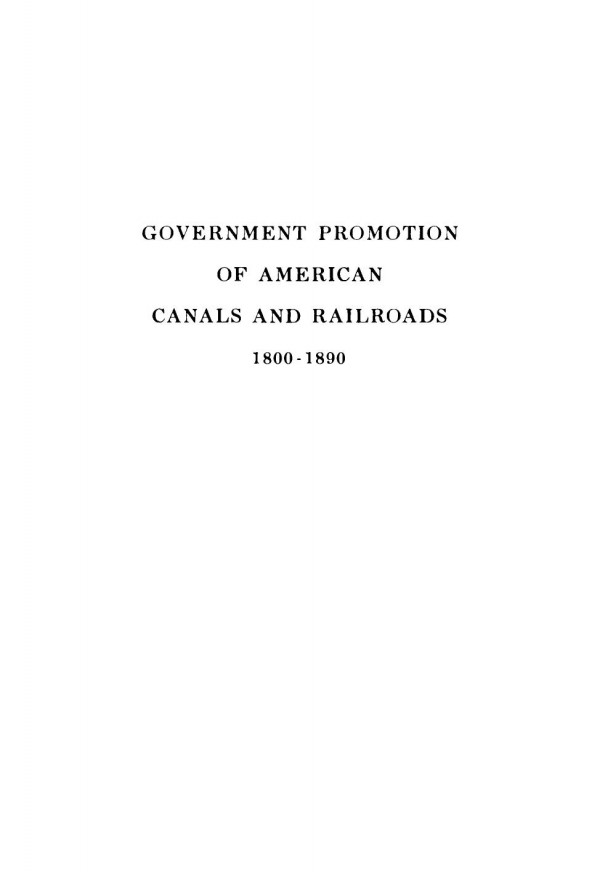 Government Promotion Of American Canals And Railroads 18001890 Carter Goodrich