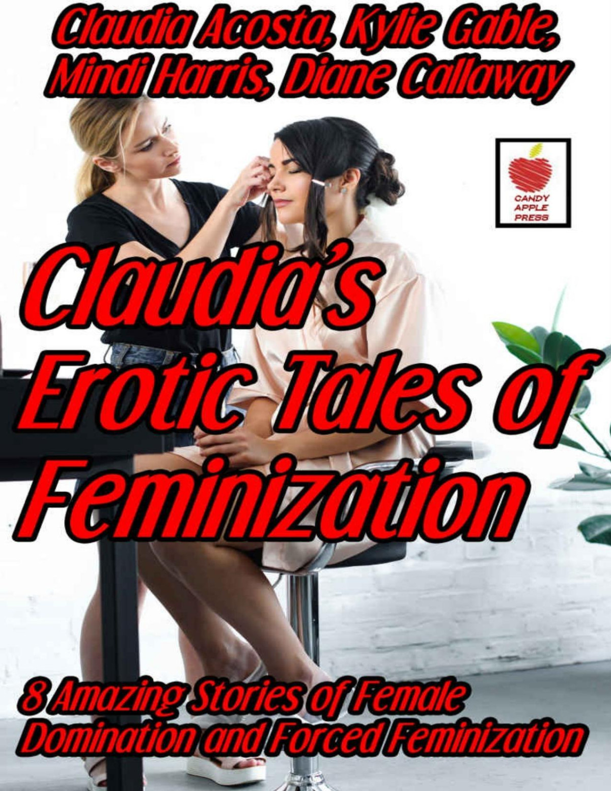 Claudias Erotic Tales Of Feminization Kylie Gable Claudia Acosta Mindi Harris Diane Callaway
