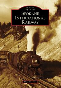 Spokane International Railway Dale W Jones