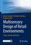 Multisensory Design Of Retail Environments Vision Sound And Scent Marko Sarstedt