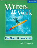 Writers At Work The Short Composition Students Book 2nd Edition Ann O Strauch