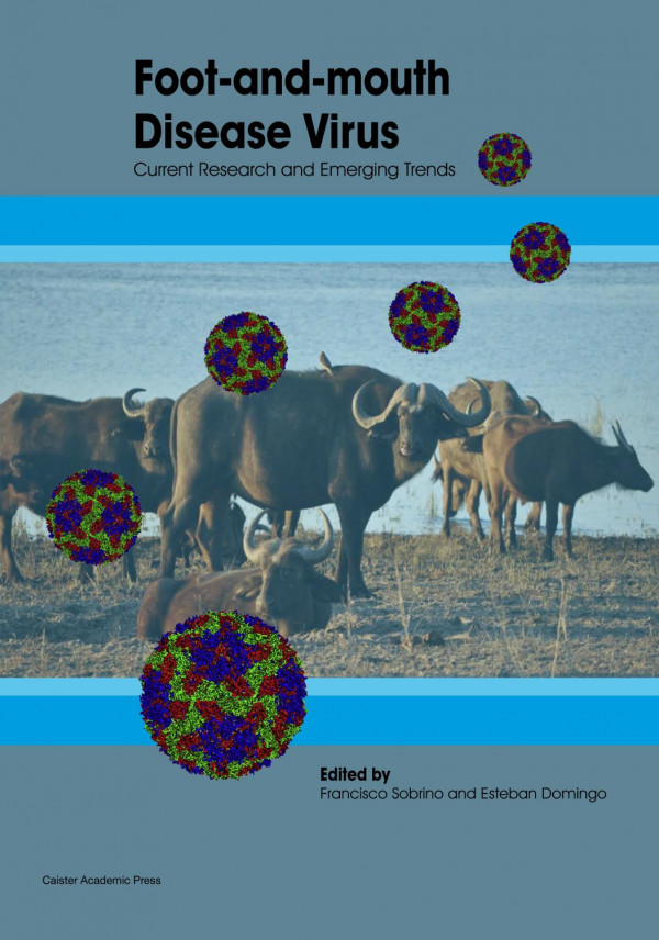 Foot And Mouth Disease Virus Current Research And Emerging Trends 1st Edition Francisco Sobrino Esteban Domingo