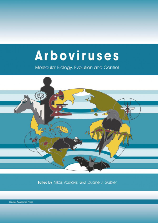 Arboviruses Molecular Biology Evolution And Control 1st Edition Nikos Vasilakis Duane J Gubler