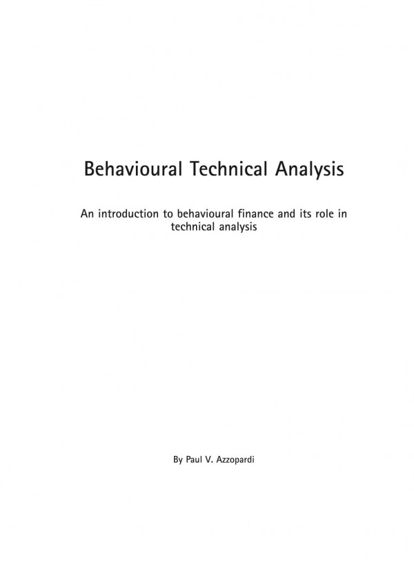 Behavioural Technical Analysis An Introduction To Behavioural Finance And Its Role In Technical Analysis Paul V Azzopardi