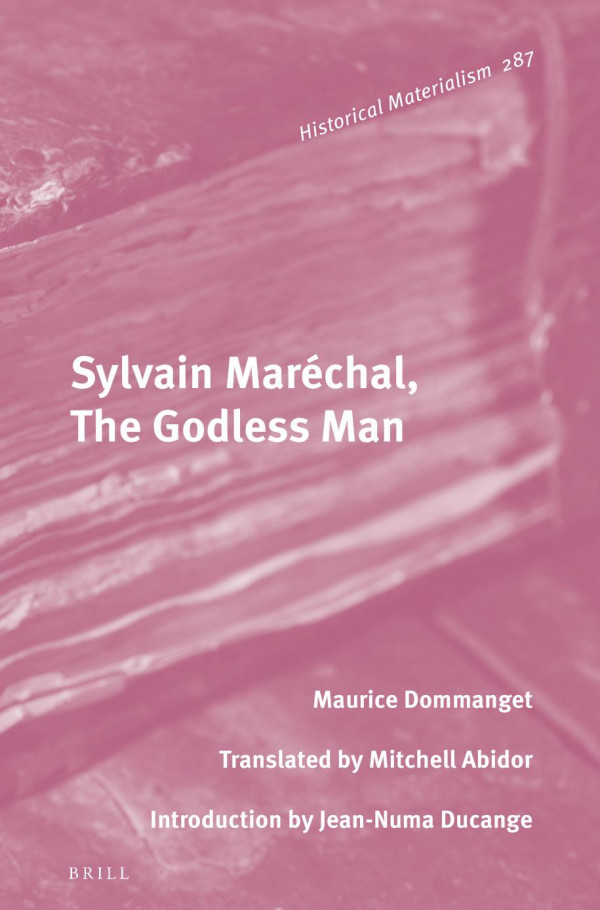 Sylvain Marchal The Godless Man Maurice Dommanget Mitchell Abidor Trans