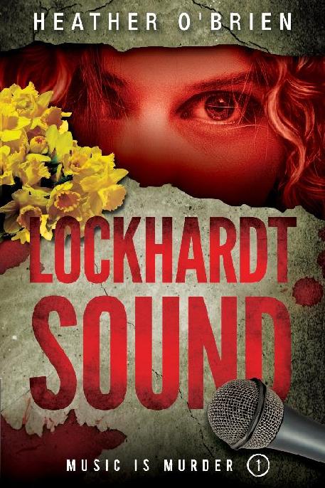 1 Lockhardt Sound The Music Is Murder Saga Heather Obrien