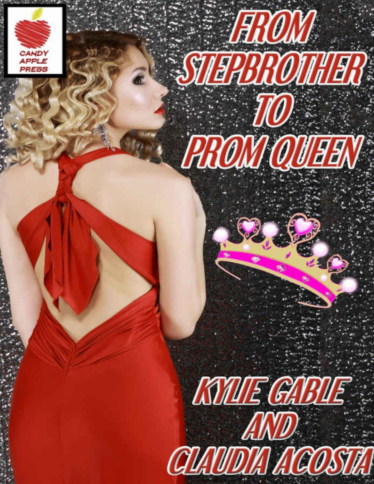 From Stepbrother To Prom Queen Kylie Gable Claudia Acosta