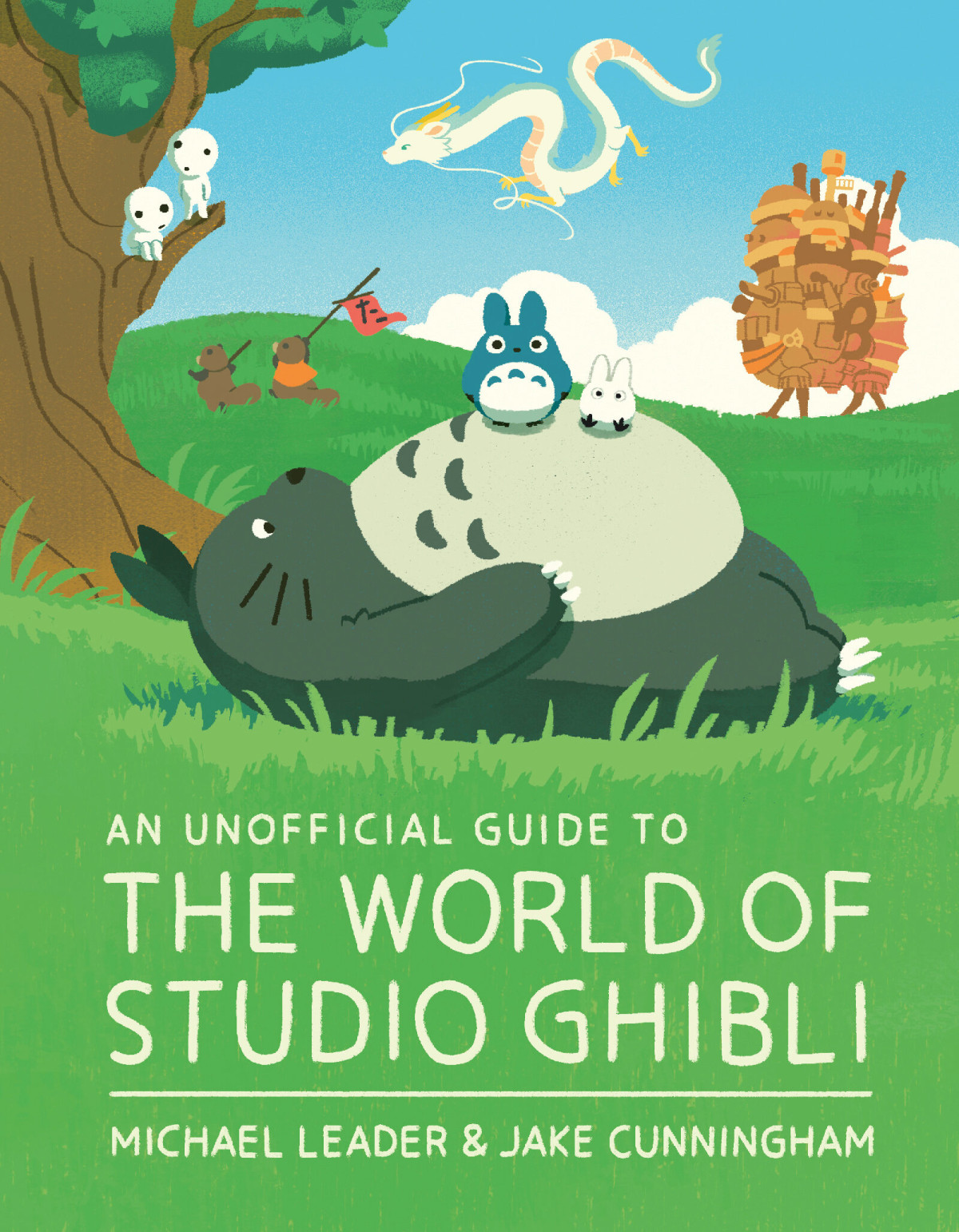 An Unofficial Guide To The World Of Studio Ghibli Michael Leader