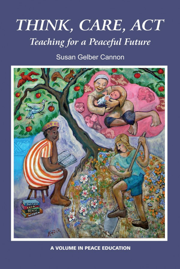 Think Care Act Teaching For A Peaceful Future 1st Edition Susan Gelber Cannon