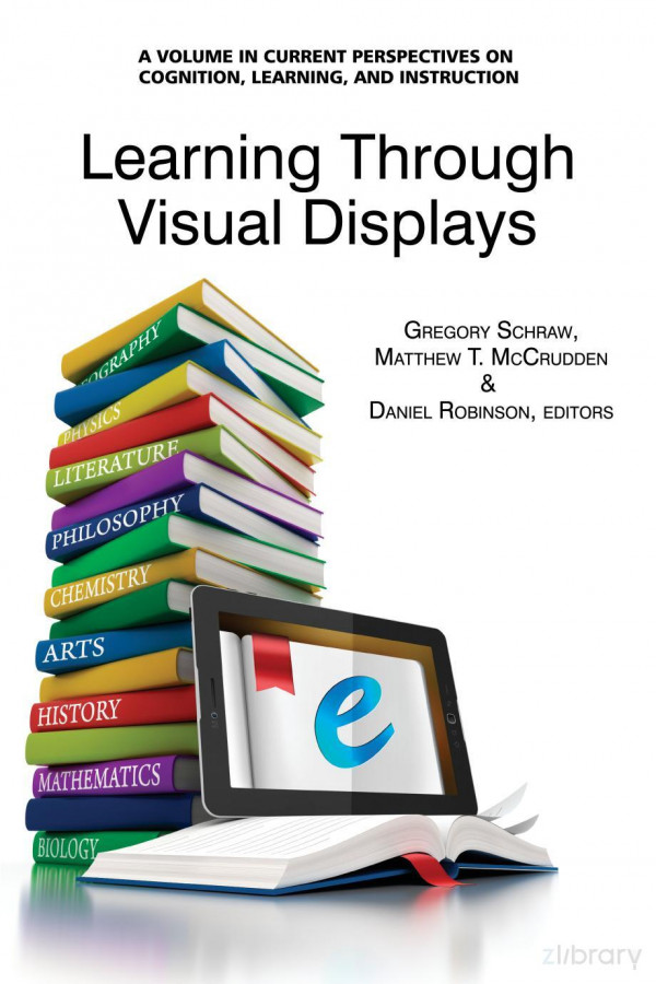 Learning Through Visual Displays 1st Edition Gregory Schraw Matthew T Mccrudden Daniel Robinson