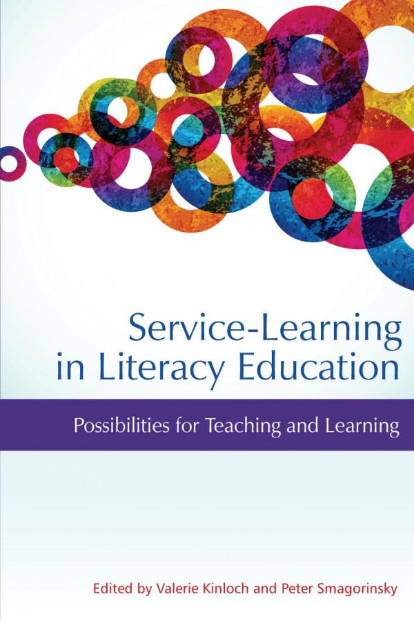 Servicelearning In Literacy Education Possibilities For Teaching And Learning 1st Edition Valerie Kinloch Peter Smagorinsky