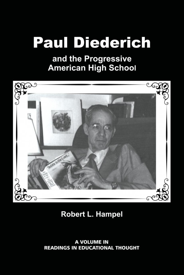 Paul Diederich And The Progressive American High School 1st Edition Robert L Hampel