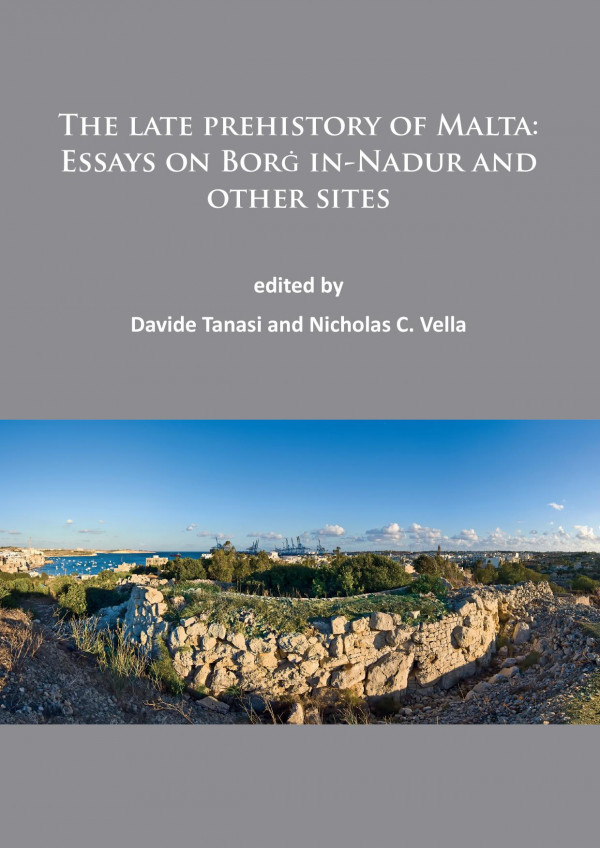 The Late Prehistory Of Malta Essays On Bor Innadur And Other Sites 1st Edition Davide Tanasi