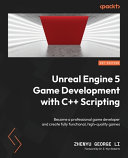 Unreal Engine 5 Game Development With C Scripting Zhenyu George Li
