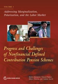 Progress And Challenges Of Nonfinancial Defined Contribution Pension Schemes Volume 1 Addressing Marginalization Polarization And The Labor Market 1st Edition Robert Holzmann Edward Palmer Robert Palacios Stefano Sacchi