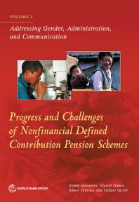 Progress And Challenges Of Nonfinancial Defined Contribution Pension Schemes Volume 2 Addressing Gender Administration And Communication 1st Edition Robert Holzmann Edward Palmer Robert Palacios Stefano Sacchi