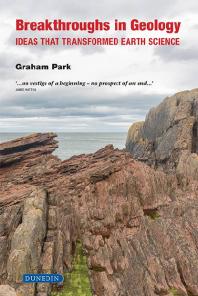 Breakthroughs In Geology Ideas That Transformed Earth Science 1st Edition Park Graham