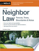 Neighbor Law Fences Trees Boundaries Noise The Editors Of Nolo