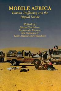 Mobile Africa Human Trafficking And The Digital Divide 1st Edition Mirjam Van Reisen