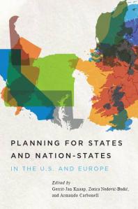 Planning For States And Nationstates In The U S And Europe 1st Edition Gerrit J Knaap Zorica Nedovicbudic Armando Carbonell