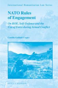 Nato Rules Of Engagement On Roe Selfdefence And The Use Of Force During Armed Conflict 1st Edition Camilla Guldahl Cooper