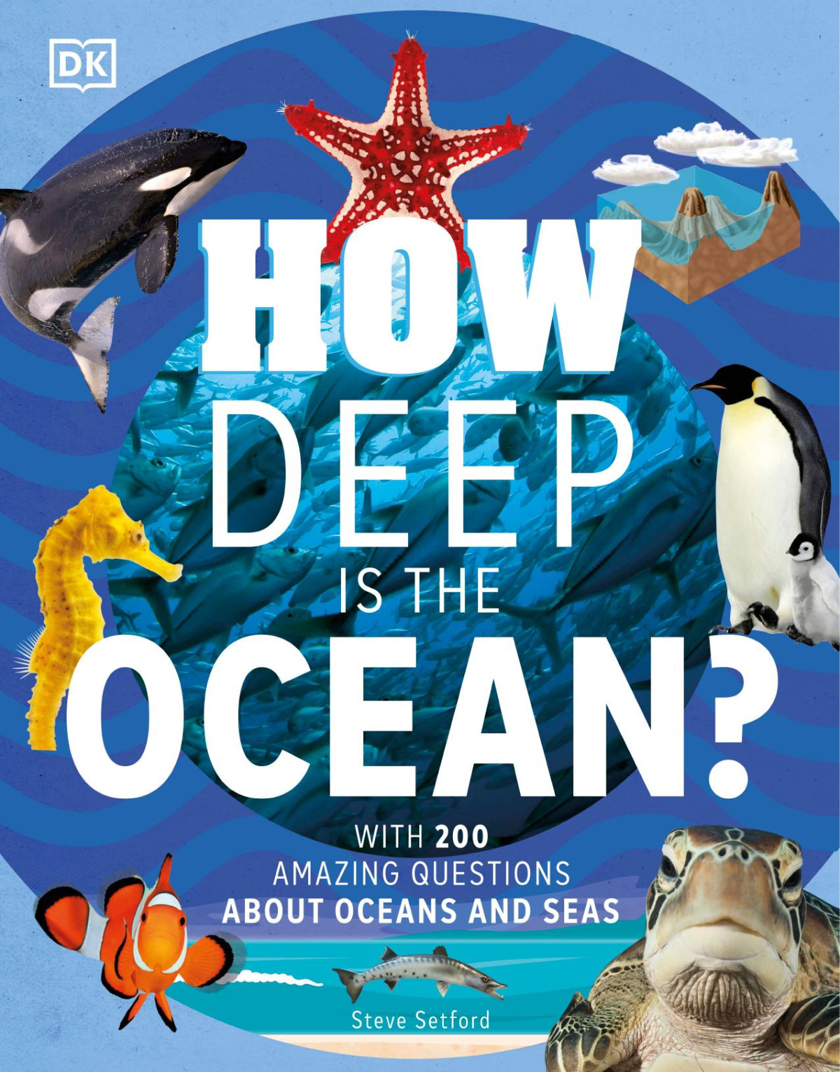How Deep Is The Ocean With 200 Amazing Questions About The Ocean Steve Setford