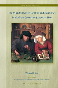 Loans And Credit In Consilia And Decisiones In The Low Countries C 15001680 1st Edition Wouter Druw