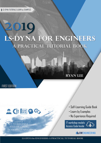 Lsdyna For Engineers A Practical Tutorial Book Fe Analysis For Engineers 2 Ryan Lee