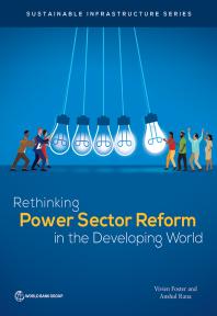 Rethinking Power Sector Reform In The Developing World 1st Edition Vivien Foster Anshul Rana