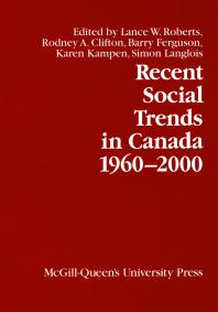 Recent Social Trends In Canada 19602000 1st Edition Lance W Roberts Rodney A Clifton Barry Ferguson