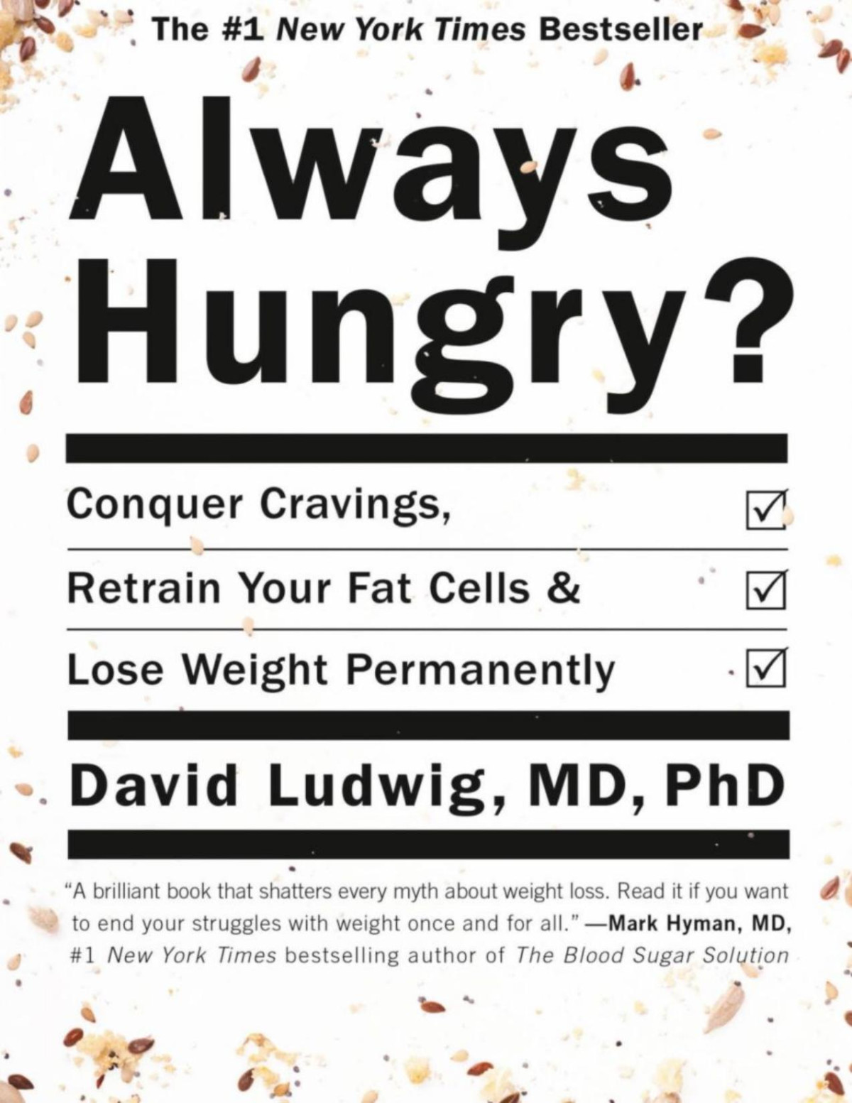 Always Hungry Conquer Cravings Retrain Your Fat Cells And Lose Weight Permanently David Ludwig