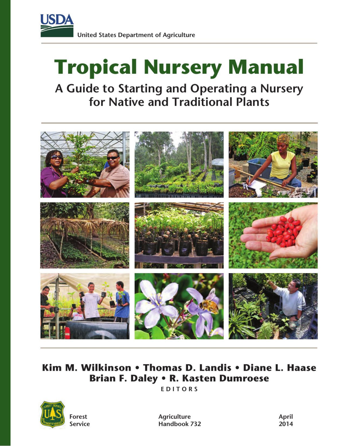 Tropical Nursery Manual A Guide To Starting And Operating A Nursery For Native And Traditional Plants 1st Edition Kim M Wilkinson