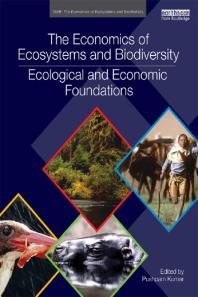 The Economics Of Ecosystems And Biodiversity Ecological And Economic Foundations Ecological And Economic Foundations Pushpam Kumar