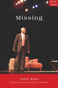 Missing A Play 1st Edition John Kani