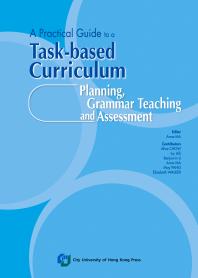 A Practical Guide To A Taskbased Curriculum Planning Grammar Teaching And Assessment Icy Lee Anne Ma