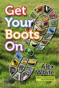 Get Your Boots On 1st Edition Alex White Chris Packham