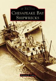 Chesapeake Bay Shipwrecks William B Cogar