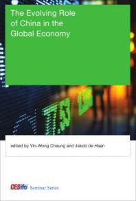 The Evolving Role Of China In The Global Economy 1st Edition Yinwong Cheung Juann H Hung Jakob De Haan Menzie David Chinn Gunther Schnabl Yueqing Jia Tara M Sinclair Lukas Vogel Guonan Ma Wang Yi