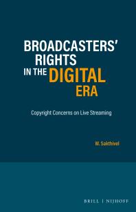 Broadcasters Rights In The Digital Era Copyright Concerns On Live Streaming 1st Edition M Sakthivel