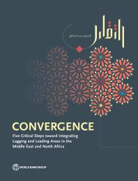 Convergence Five Critical Steps Toward Integrating Lagging And Leading Areas In The Middle East And North Africa 1st Edition Somik V Lall Ayah Mahgoub